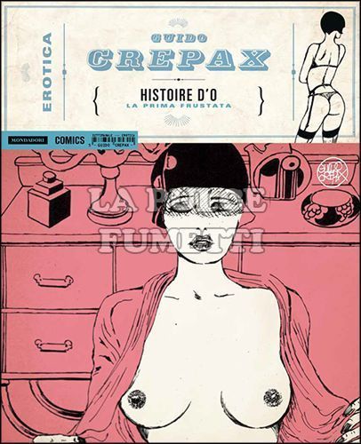 EROTICA #     5 - GUIDO CREPAX - HISTORIE D'O: LA PRIMA FRUSTATA